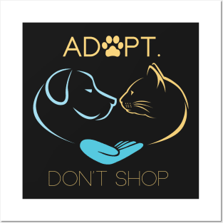 Adopt Don't Shop Animal Rescue Lovers Posters and Art